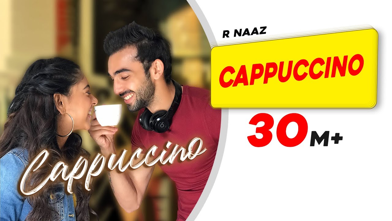 Cappuccino  Niti Taylor  Abhishek Verma  R Naaz  Sourav Roy  Kumaar  Latest Punjabi Song 2019