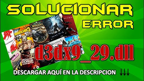 SOLUCIONAR ERROR d3dx9_29.dll  Problemas en videojuegos (MEGA)