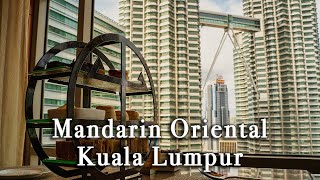 Mandarin Oriental Kuala Lumpur Malaysia【Full Tour in 4k】