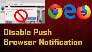 Disable Push Browser Notifications in Chrome Firefox & Edge (Chromium)