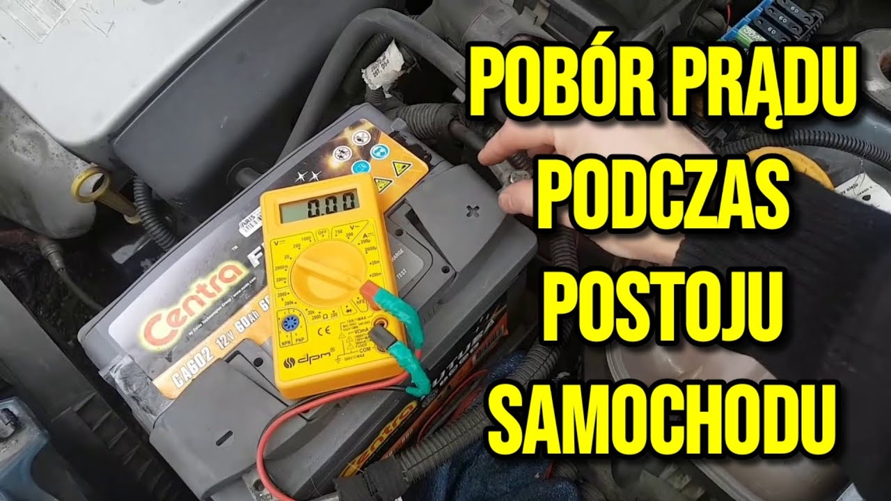 Pobór prądu podczas postoju samochodu - jak zmierzyć pobór prądu? - YouTube