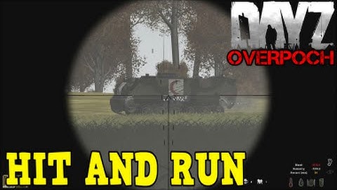DayZ Overpoch - (Series 5) Part 4 - Hit and Run