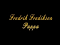 Fredrik Fredriksson - Pappa