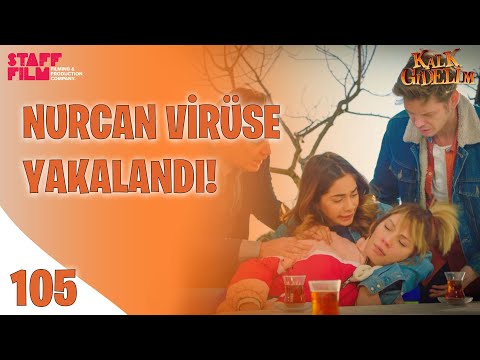 Nurcan Koronavirüs'e Yakalandı!  - Kalk Gidelim 105. Bölüm