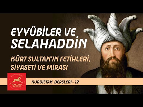 Eyyübiler ve Selahaddin - Kürdistan Dersleri - 12 / İbrahim Halil Baran - PAKURD