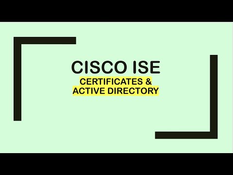 Cisco ISE : Certificates and Active Directory