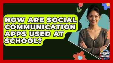 How Are Social Communication Apps Used At School? - Answers About Autism