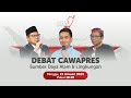 Live  debat cawapres pakai jurus apalagi muhaimin gibran dan mahfud adu ide soal lingkungan