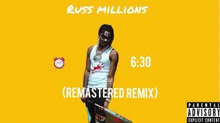 Russ Millions - 6:30 (Sambuca Remix)