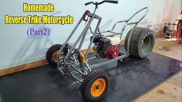Build a Reverse Trike Motorcycle - New Project 2023 (Part2)