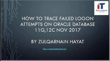 Oracle | How to trace failed logon attempts on Oracle Database 11G,12C