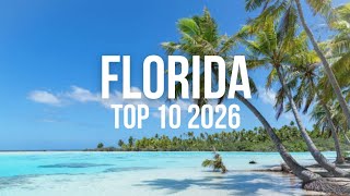 Top 10 Places To Visit In Florida In 2026 - Ultimate Florida Travel Guide