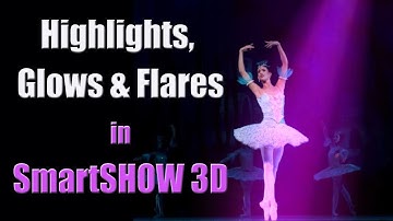#Slideshow School: Highlights, Glows & Flares in SmartSHOW 3D