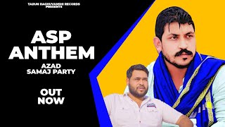 Azad Samaj Party Anthem Asp Anthem Mahesh Nagar Tarun Raghuvanshi & Chandra Shekhar Azad