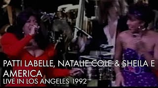 RARE | Patti LaBelle, Natalie Cole & Sheila E | America | Live in LA 1992