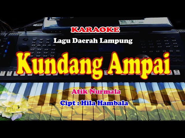 Lagu Daerah Lampung - KUNDANG AMPAI - KARAOKE class=