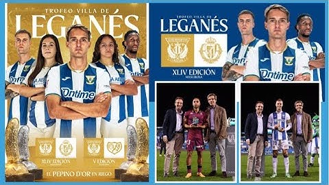 C.D. LEGANÉS 3 - 1 REAL VALLADOLID | TROFEO VILLA DE LEGANÉS 2024