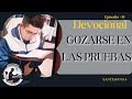 Devocional "Gozarse en las pruebas" Santiago 1:1-4
