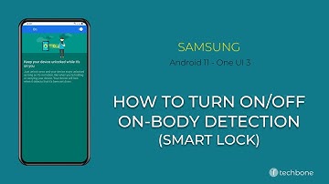 How to Turn On/Off On-body detection - Smart Lock - Samsung [Android 11 - One UI 3]
