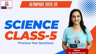 Class 5 Science Previous Year Questions | Science Olympiad Questions |  Class 5 Olympiad Questions