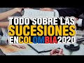 TODO SOBRE LAS SUCESIONES EN COLOMBIA