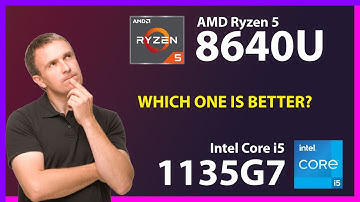 AMD Ryzen 5 8640U vs INTEL Core i5 1135G7 Technical Comparison
