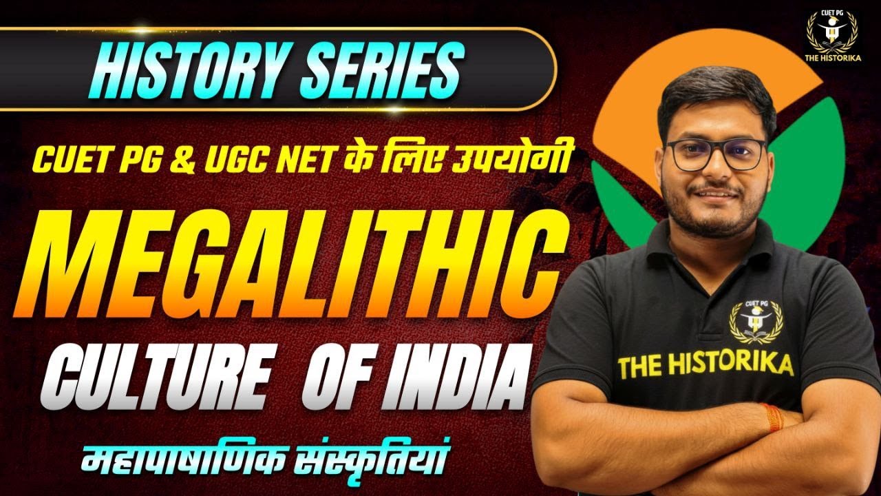 MEGALITHIC CULTURE OF INDIA | FOR CUET PG 2026 History HUQP09 & UGC NET ...