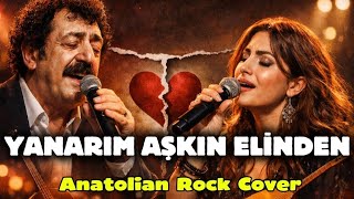 Yanarım Aşkın Elinden - Müslüm Gürsesanatolian Rock Arabesk Cover|