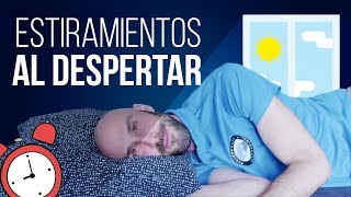 Rutina de ESTIRAMIENTOS completa AL DESPERTAR  10 minutos