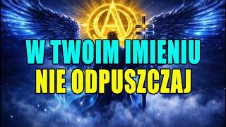 Archanioł Michał Objawia Nocny Cud: Twoje Imię W Bramach Nieba I Przełom Życia