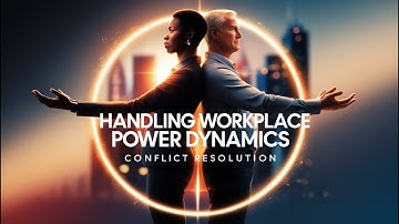 CR 11. Handling Workplace Power Dynamics