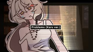 Problems (ALTERCLAD) - Karu ver.