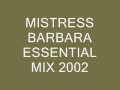 Capture de la vidéo Mistress Barbara Essential Mix 2002