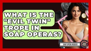 What Is The "evil Twin" Trope In Soap Operas? - Soap Opera Insider