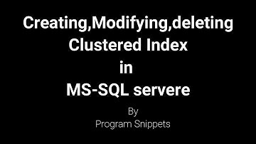 Creating, Modifying and Deleting Clustered Index in MS-SQL Server