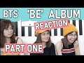 BTS &#39;BE&#39; Album PART 1 - REACTION | Fly To My Room | Blue and Grey | Skit