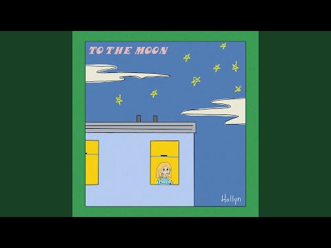 To The Moon - Hollyn