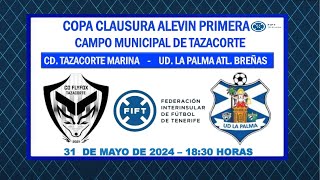 Directo | La Palma | Copa Clausura Alevín Primera | CD. Tazacorte Marina - UD. La Palma Atl. Breñas