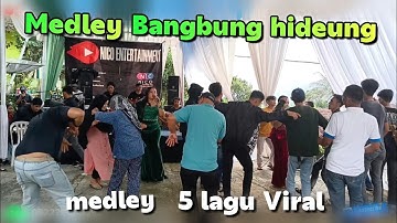 BANGBUNG HIDEUNG Medley 5 lagu viral // Bajidoran nico entertainment