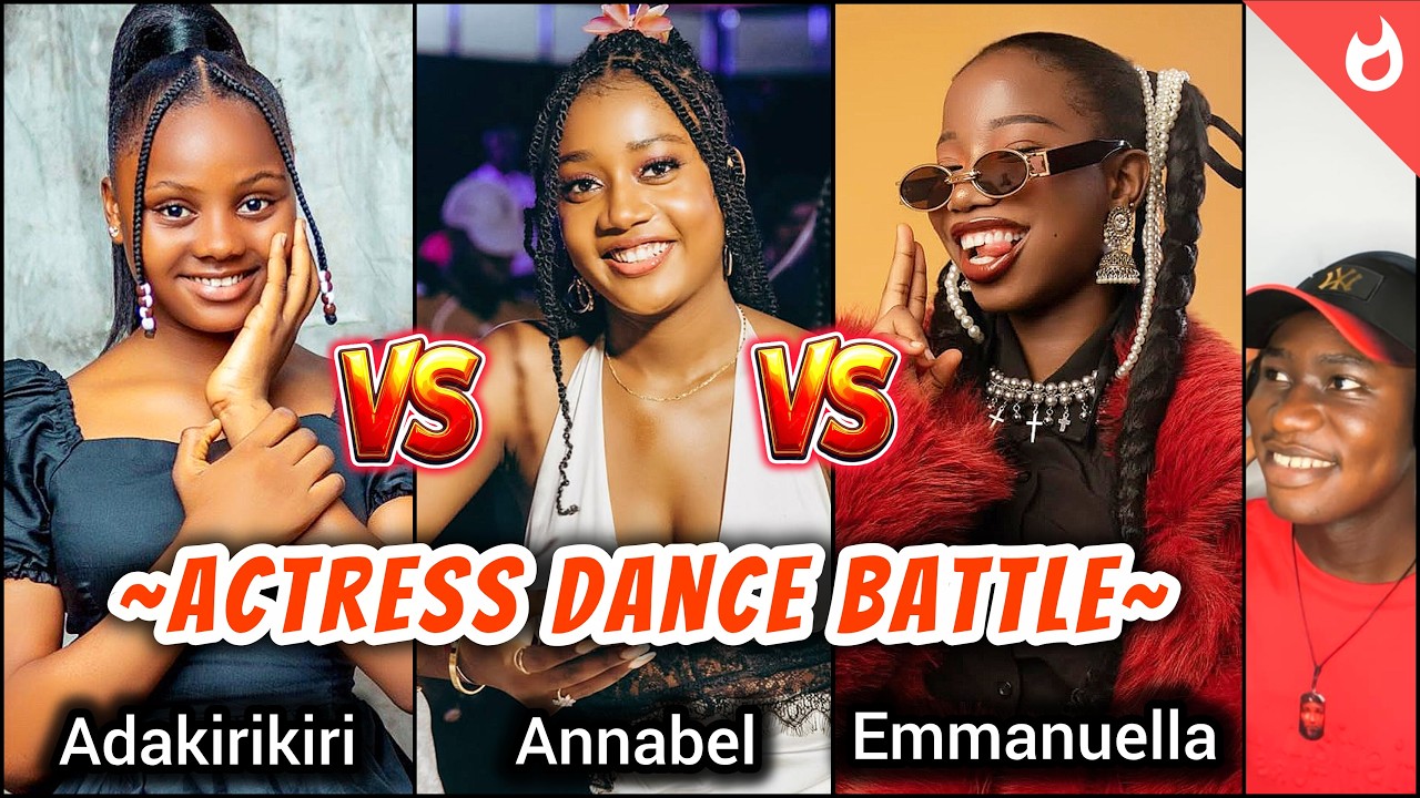 Nollywood Teen Actresses Dance Battle 🔥~ Adakirikiri Vs Annabel Apara Vs Emmanuella | Who Won?