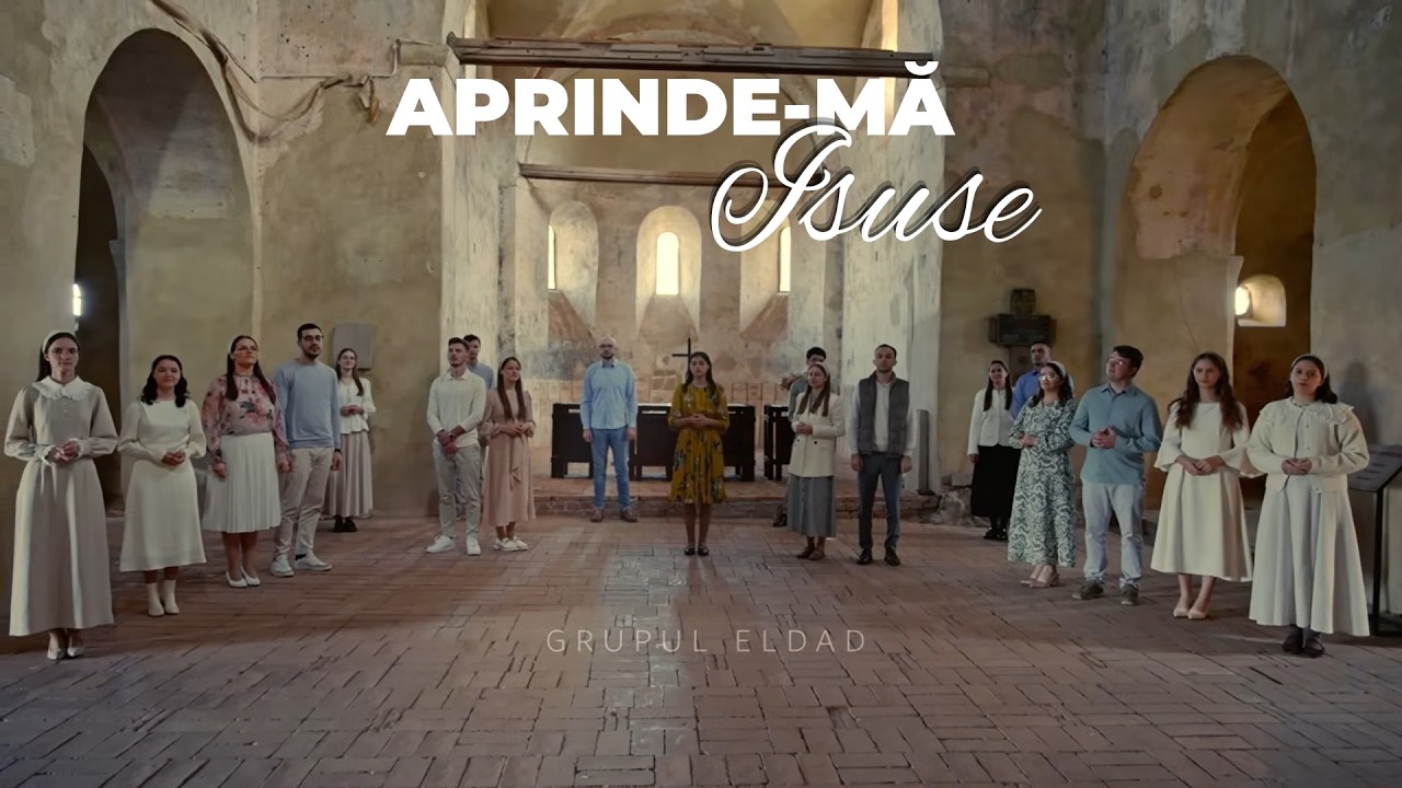 "Aprinde-mă ISUSE" | Grupul Eldad | Official Video | Eldad Music