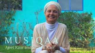 Ajeet Kaur and Snatam Kaur ⋄ M U S I Q A A Special 2020