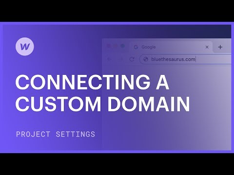 Connecting a custom domain — Webflow tutorial
