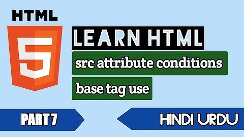 web development series for visually impaired person part 7. describe base tag and source attribute