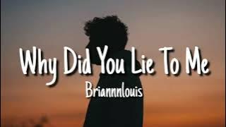 Briannnlouis - Why Did You Lie To Me (Lyrics)