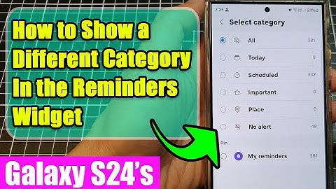 Galaxy S24/S24+/Ultra: How to Show a Different Category In the Reminders Widget ✨