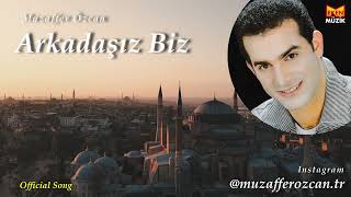 Muzaffer Özcan - Arkadaşız Biz (Official Song) Resimi
