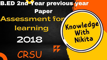 Crsu b.ed2ndyear paper2nd assessment for learning @Knowledge_with_nikita