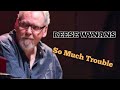 Reese Wynans ¤ So Much Trouble