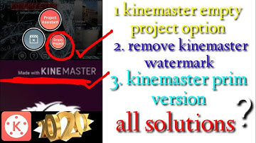 1 remove watermark//2.empty project option //3.kinemaster prime version😍